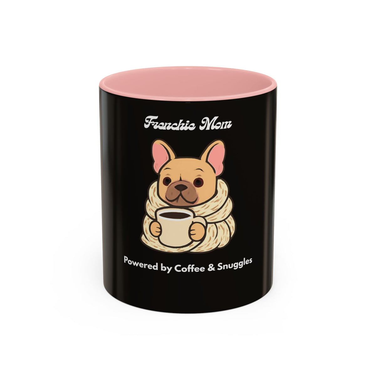 Frenchie Mom Powered by Coffee & Snuggles Mug - Cute French Bulldog Lover Gift