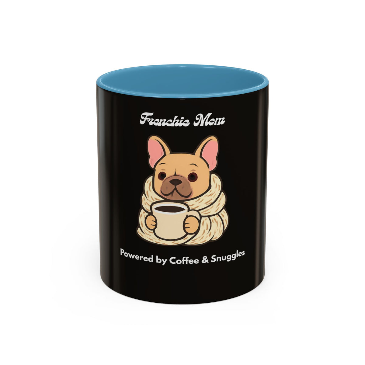 Frenchie Mom Powered by Coffee & Snuggles Mug - Cute French Bulldog Lover Gift