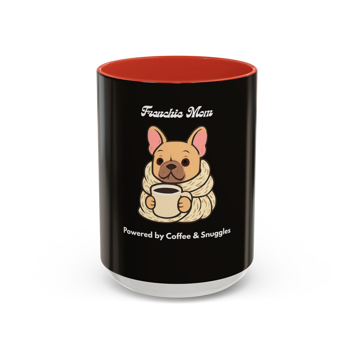 Frenchie Mom Powered by Coffee & Snuggles Mug - Cute French Bulldog Lover Gift