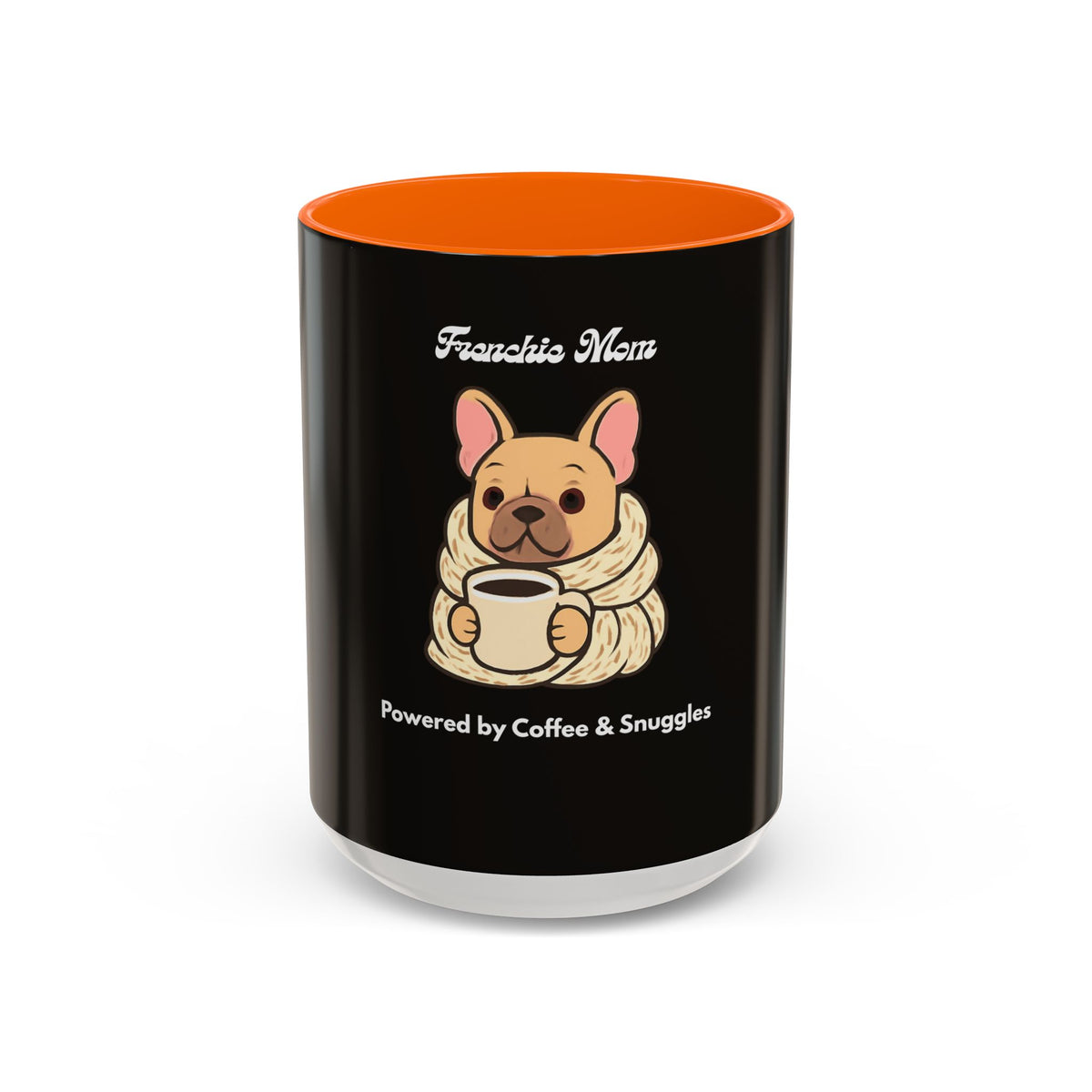 Frenchie Mom Powered by Coffee & Snuggles Mug - Cute French Bulldog Lover Gift