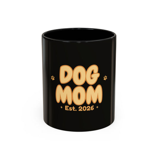Dog Mom Est 2026 Coffee Mug - Cute New Pet Parent Gift